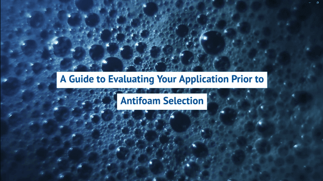 A Guide to Evaluating Your Application Prior to Antifoam Selection